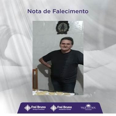 funerária frei bruno - nota de falecimento hoje|NOTA DE FALECIMENTO A .